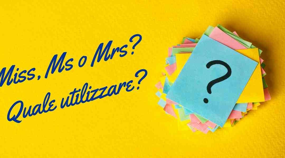 Miss, Ms or Mrs