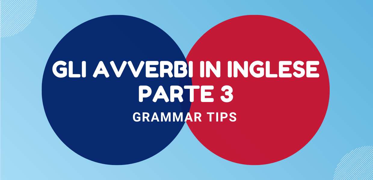 Avverbi in lingua Inglese