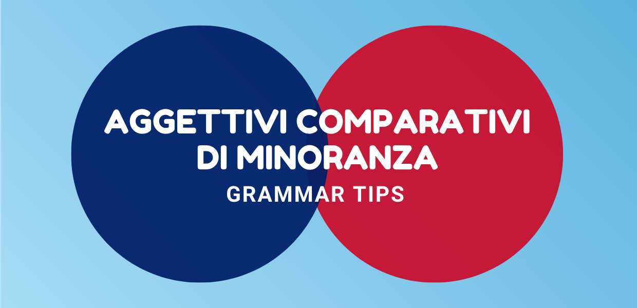Aggettivi comparativi di minoranza in lingua inglese