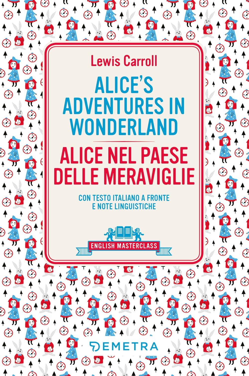Alice's adventures in Wonderland - Alice nel paese delle meraviglie Scuola e Corsi di Inglese a Massa Carrara