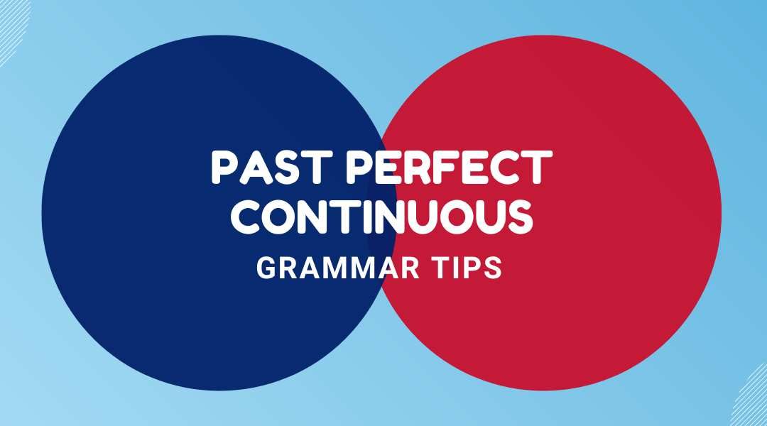 Past Perfect Continuous